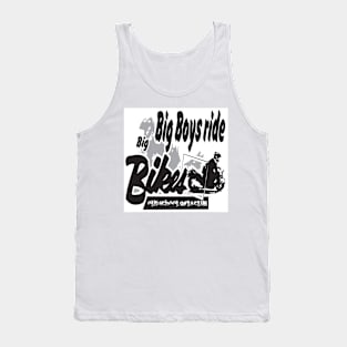 Big Boys Ride Big Bikes Tank Top